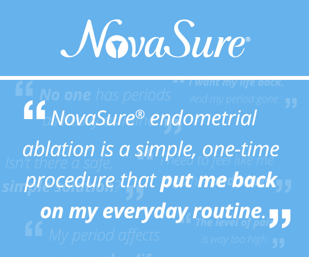 Women often recommend the NovaSure® procedure to their friends. Here’s why.