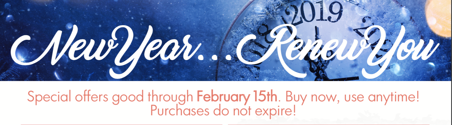 New Year Specials Thru February 15th