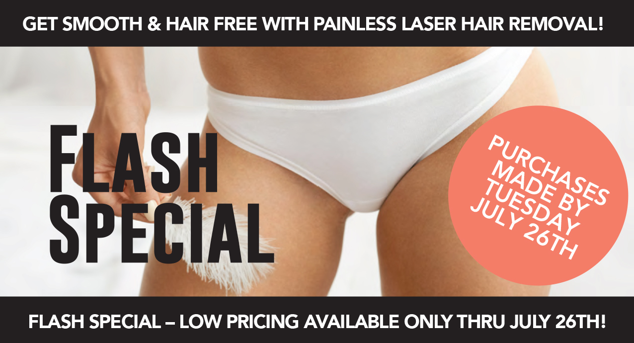 Flash Specials Valid until July 26